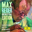 Max Reger - Orchestral Edition - Variations, Suites, Romances | Deutsches Symphonie Orchester Berlin