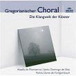 Gregorianischer Choral - Die Klangwelt der Klöster | Choeur De Moines De L'abbaye Notre-dame De Fontgombault