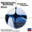 Mendelssohn, Bruch: Konzerte für 2 Klaviere | Marielle Labèque