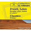 Franck, Lekeu, Chausson : Sonates Pour Violon Et Piano | César Franck