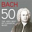 Bach 50, The Very Best Of Classical Music | Jean-sébastien Bach