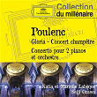 Poulenc - Gloria, Concert champêtre, Concerto pour 2 pianos et orchestre | Francis Poulenc