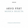 Arvo Pärt: Musica Selecta - A Sequence By Manfred Eicher (Remastered 2015) | Susan Bickley