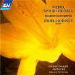 Weber, Spohr & Crusell: Clarinet Concertos | Emma Johnson