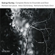 György Kurtág: Complete Works For Ensemble And Choir | Asko