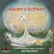 Agony & Ecstasy: Australian Music From The Time Of Arthur Boyd | Percy Grainger