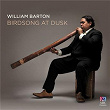 Birdsong At Dusk | William Barton