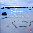 For You: Classical Love Songs | Johann Andreas Schachtner