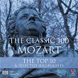 The Classic 100: Mozart - Top Ten and Other Highlights | W.a. Mozart