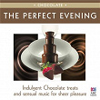 The Perfect Evening - Chocolate | Fritz Kreisler