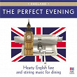 The Perfect Evening - England | Thomas Shadwell