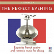 The Perfect Evening - France | Joseph Canteloube