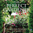 The Perfect Gardener | Edward Grieg