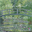 Monet: The Magic Garden | Claude Debussy