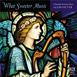 What Sweeter Music: Choral Favourites By John Rutter | Psalms