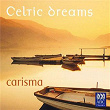 Celtic Dreams | Carisma