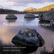 Mendelssohn: The Five Symphonies | Sebastian Lang Lessing