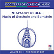 Rhapsody In Blue: Music Of Gershwin And Bernstein (1000 Years of Classical Music, Vol. 90) | Leonard Bernstein