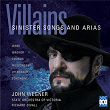 Villains - Sinister Songs And Arias | Richard Divall