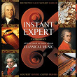 Instant Expert: All You Need To Know About Classical Music | Anonymous