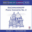 Rachmaninoff: Piano Concerto No. 2 (1000 Years Of Classical Music, Vol. 73) | Sergey Vasil Yevich Rachmaninov