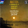Britten: Les Illuminations; Sinfonietta; Nocturne | Anthony Rolfe Johnson