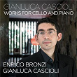 Cascioli: Cello Works | Gianluca Cascioli