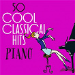 50 Cool Classical Hits: Piano | Daniel Barenboïm