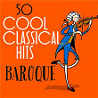 50 Cool Classical Hits: Baroque | Pierre Fournier