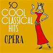 50 Cool Classical Hits: Opéra | Hermann Prey