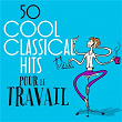 50 Cool Classical Hits: Pour le travail | L'orchestre Philharmonique De Berlin