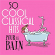 50 Cool Classical Hits: Pour le bain | Hendrik Ibsen