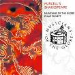 Purcell's Shakespeare | Musicians Of The Globe