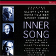 Inner Song - Chamber Music By Carter, Veress & Holliger | Heinz Holliger