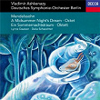 Mendelssohn: A Midsummer Night's Dream; Octet | Vladimir Ashkenazy