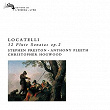 Locatelli: 12 Flute Sonatas, Op.2 | Anthony Pleeth