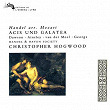 Handel: Acis und Galatea (Arr. Mozart) | Christopher Hogwood