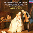 Richard Strauss: Der Rosenkavalier Suite; Symphonic Fantasie from "Die Frau ohne Schatten" | Antal Doráti