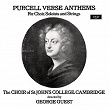 Purcell: Verse Anthems | The Choir Of St John's Cambridge