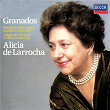 Granados: Seis piezas sobre cantos populares españolas; Escenas Románticas; Allegro de Concierto | Alicia De Larrocha