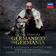 Porpora: Germanico in Germania, Act 1: "Questo è il valor guerriero d'un'anima romana?" | Max Emanuel Cencic