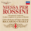Messa per Rossini | Riccardo Chailly
