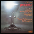 Wagner: Parsifal | Sir Georg Solti