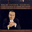 Bach, J.S.: Violin Concertos Nos. 1 & 2; Double Concerto | Henryk Szeryng