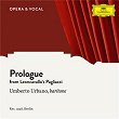 Leoncavallo: Pagliacci: Prologue | Umberto Urbano