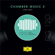 DG 120 – Chamber Music 2 (1984-2007) | Hagen Quartet