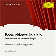 Rossini: Il Barbiere di Siviglia: Ecco ridente in cielo | Koloman Von Pataky