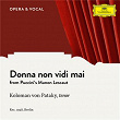 Puccini: Manon Lescaut: Donna non vidi mai | Koloman Von Pataky