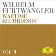 Wilhelm Furtwängler: Wartime Recordings (Vol. 4) | Wilhelm Furtwängler