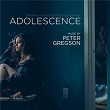 Adolescence (Original Motion Picture Soundtrack) | Peter Gregson